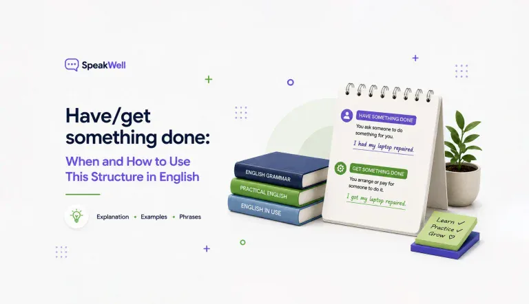 Have/get something done: коли та як вживати конструкцію в англійській